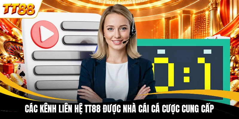 Các kênh liên hệ TT88 được nhà cái cá cược cung cấp