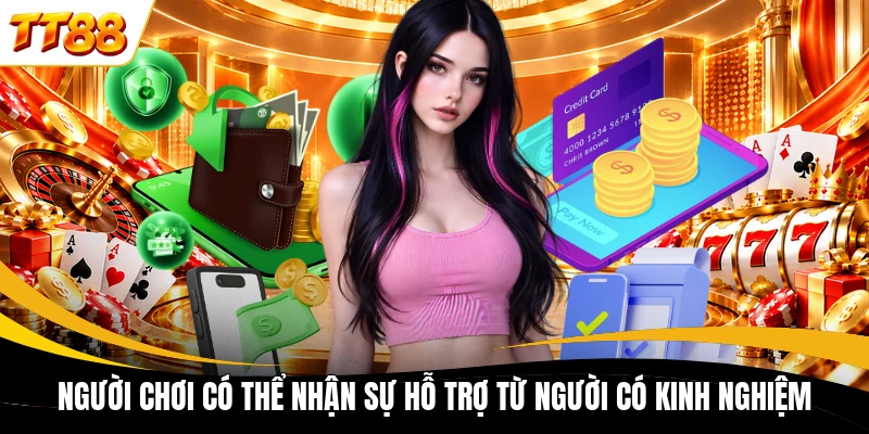 Người chơi có thể nhận sự hỗ trợ từ người có kinh nghiệm